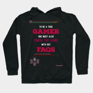 To be a true gamer one must also finish the game without FAQS recolor 5 Hoodie